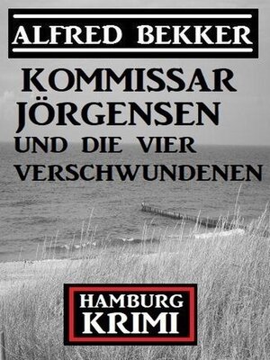 cover image of Kommissar Jörgensen und die vier Verschwundenen